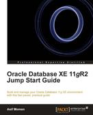 Asif Momen: Oracle Database XE 11gR2 Jump Start Guide 