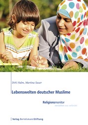 Lebenswelten deutscher Muslime - Religionsmonitor - verstehen was verbindet