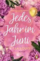 Lia Louis: Jedes Jahr im Juni – Der romantische Bestseller des Jahres ★★★★