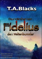 T.A. Black: Das Märchen von Fidelius 