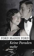 Ford Madox Ford: Keine Paraden mehr ★