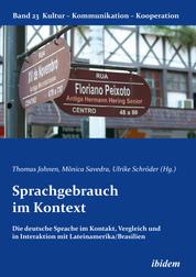 Sprachgebrauch im Kontext - Die deutsche Sprache im Kontakt, Vergleich und in Interaktion mit Lateinamerika/Brasilien