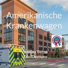 Cristina Berna: Amerikanische Krankenwagen 