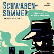Schwaben-Sommer - Kommissar Braig, Fall 13 (Ungekürzt)