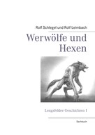 Rolf Leimbach: Werwölfe und Hexen 