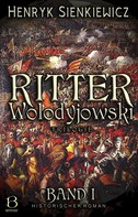 Henryk Sienkiewicz: Ritter Wolodyjowski. Band I 