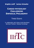 Brigitte Lohff: Cardio-Physiology Challenging Empirical Philosophy 