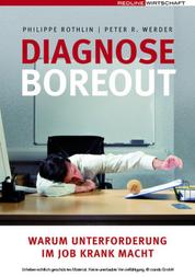 Diagnose Boreout - Warum Unterforderung im Job krank macht