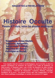 Histoire Occulte - Passée et Future - selon les Annales Akashiques.