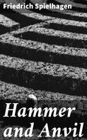Friedrich Spielhagen: Hammer and Anvil 