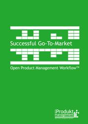 Successful Go-To-Market - according to Open Product Management WorkflowTM