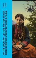 Emily Eden: Up the Country': Letters Written to Her Sister from the Upper Provinces of India 