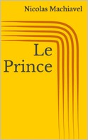 Nicolas Machiavel: Le Prince 