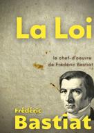 Frédéric Bastiat: La Loi 