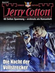 Jerry Cotton Sonder-Edition 227 - Die Nacht der Vollstrecker