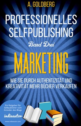 Professionelles Selfpublishing | Band Drei – Marketing