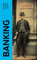 William Amasa Scott: Banking 
