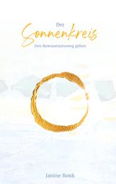 Der Sonnenkreis (Hardcover) - Den Bewusstseinsweg gehen