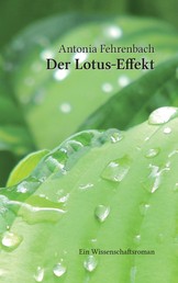 Der Lotus-Effekt - Ein Wissenschaftsroman