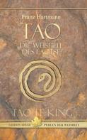 Franz Hartmann: Tao - Die Weisheit des Laotse 