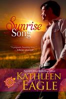 Kathleen Eagle: Sunrise Song 