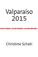 Christine Schati: Wunderschönes Valparaíso 