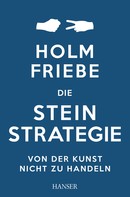 Holm Friebe: Die Stein-Strategie ★★★★