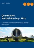 Jens K. Perret: Quantitative Method-Breviary - SPSS 