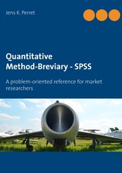 Quantitative Method-Breviary - SPSS - A problem-oriented reference for market researchers
