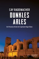 Cay Rademacher: Dunkles Arles ★★★★
