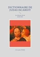 Christophe Stener: Dictionnaire de Judas Iscariot 