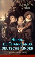 Josephine Siebe: Herrn de Charreards deutsche Kinder (Historischer Roman) 