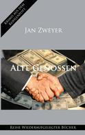 Jan Zweyer: Alte Genossen 
