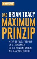 Brian Tracy: Das Maximum-Prinzip ★★★★