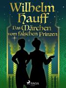 Wilhelm Hauff: Das Märchen vom falschen Prinzen 