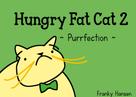 Franky Hansen: Hungry Fat Cat 2 