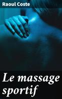 Raoul Coste: Le massage sportif 