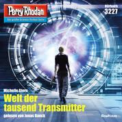 Perry Rhodan 3227: Welt der tausend Transmitter - Perry Rhodan-Zyklus "Fragmente"