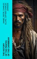 Daniel Defoe: The History of the Pirates of the Caribbean 