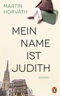 Martin Horváth: Mein Name ist Judith ★★★★