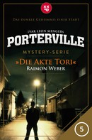 Raimon Weber: Porterville - Folge 05: Die Akte Tori ★★★★