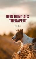 Rosa Huffmann: Dein Hund als Therapeut 