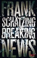 Frank Schätzing: Breaking News ★★★★