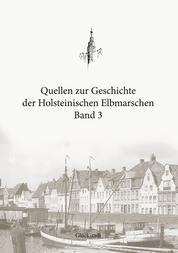 Quellen zur Geschichte der Holsteinischen Elbmarschen - Band 3 - Die Belagerung Glückstadts 1813/14
