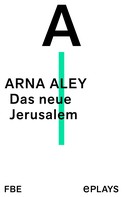 Arna Aley: Das neue Jerusalem 