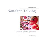 Daniel Sean Kaiser: Non-Stop Talking 