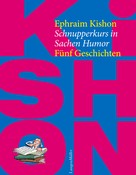 Ephraim Kishon: Schnupperkurs in Sachen Humor ★★★★