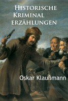 Oskar Klaußmann: Historische Kriminalerzählungen ★★★★★