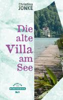 Christina Jonke: Die alte Villa am See 