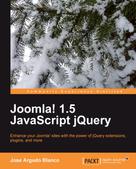 Jose Argudo Blanco: Joomla! 1.5 JavaScript jQuery 